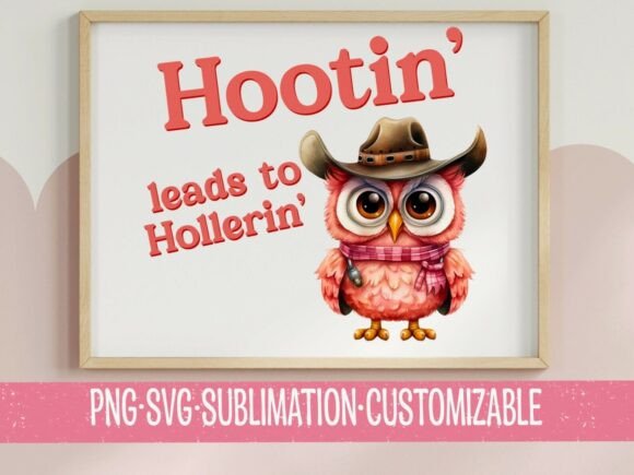 Hootin Leads to Hollerin SVG PNG Cowboy Review